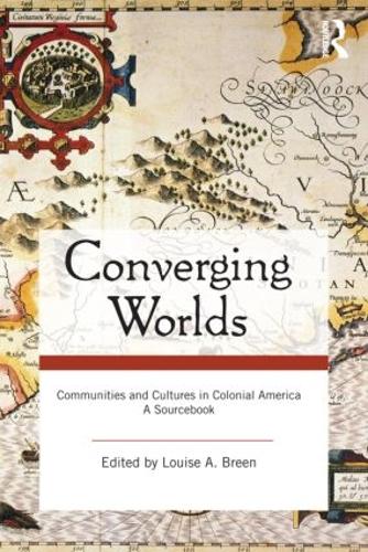 Паперова книга «Converging Worlds: Communities and Cultures in Colonial America, A Sourcebook» - фото №1