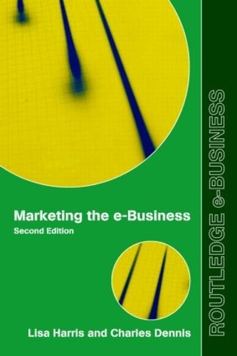 Паперова книга «Marketing the e-Business», авторів Чарльз Денніс, Ліза Гарріс - фото №1