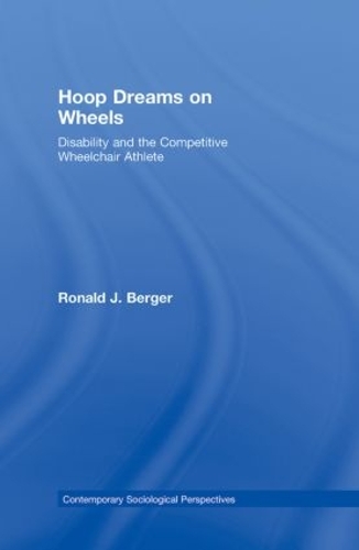 Бумажная книга «Hoop Dreams on Wheels: Disability and the Competitive Wheelchair Athlete», автор Рональд Бергер - фото №1