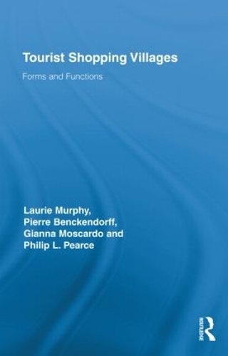 [object Object] «Tourist Shopping Villages: Forms and Functions», авторов Джанна Москардо, Лори Мерфи, Филип Л. Пирс, Пьер Бенкендорф - фото №1