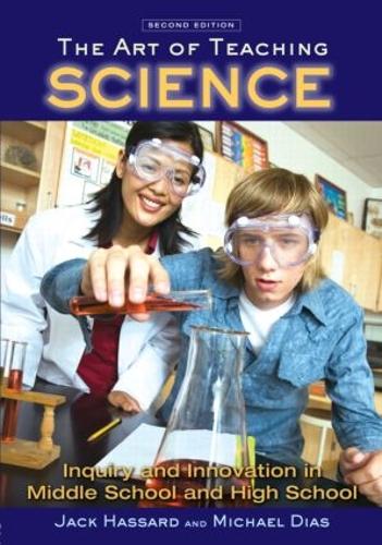 Паперова книга «The Art of Teaching Science: Inquiry and Innovation in Middle School and High School», авторів Джек Хассард, Майкл Діас - фото №1