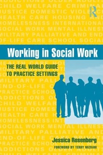 Паперова книга «Working in Social Work: The Real World Guide to Practice Settings», автор Джессіка Розенберг - фото №1