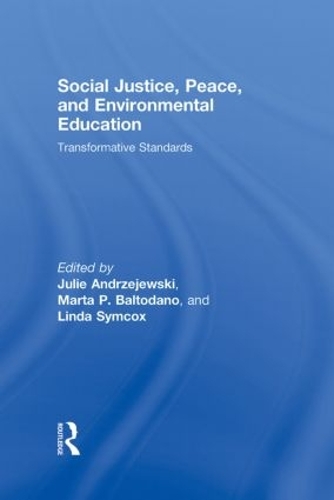 Паперова книга «Social Justice, Peace, and Environmental Education: Transformative Standards» - фото №1