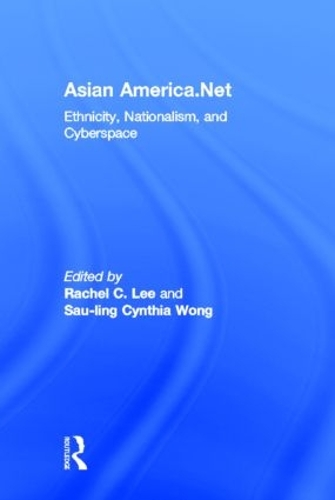 Паперова книга «Asian America.Net: Ethnicity, Nationalism, and Cyberspace» - фото №1