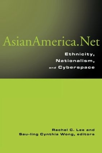 Паперова книга «Asian America.Net: Ethnicity, Nationalism, and Cyberspace» - фото №1