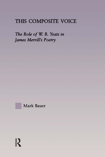 Бумажная книга «This Composite Voice: The Role of W.B. Yeats in James Merrill's Poetry», автор Марк А. Бауэр - фото №1