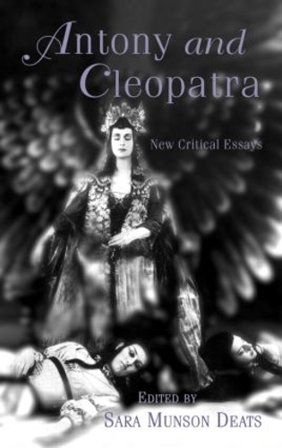Паперова книга «Antony and Cleopatra: New Critical Essays» - фото №1