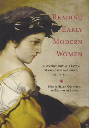 Бумажная книга «Reading Early Modern Women: An Anthology of Texts in Manuscript and Print, 1550-1700» - фото №1