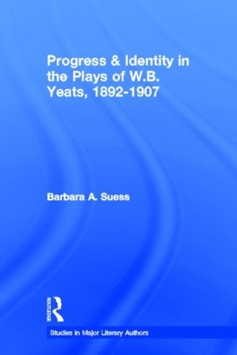 Бумажная книга «Progress & Identity in the Plays of W.B. Yeats, 1892-1907», автор Барбара А. Зюсс - фото №1