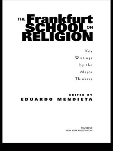 Паперова книга «The Frankfurt School on Religion: Key Writings by the Major Thinkers» - фото №1