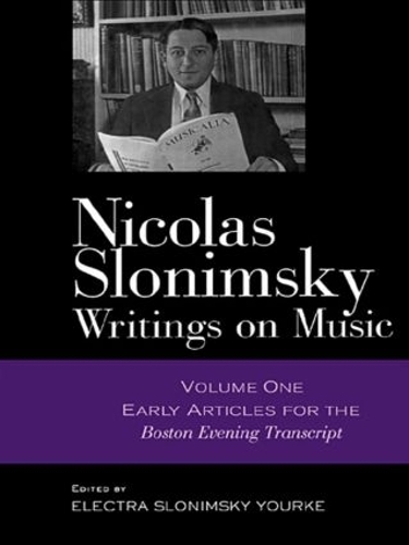 Бумажная книга «Nicolas Slonimsky: Writings on Music: Early Writings», автор Николя Слонимский - фото №1