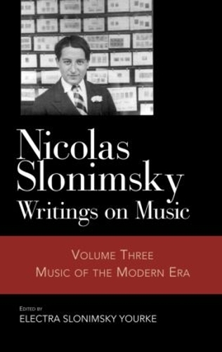 Паперова книга «Nicolas Slonimsky: Writings on Music: Music of the Modern Era», автор Ніколас Слонімський - фото №1