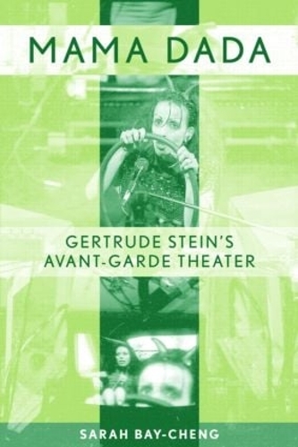 Бумажная книга «Mama Dada: Gertrude Stein's Avant-Garde Theatre», автор Сара Бэй-Ченг - фото №1