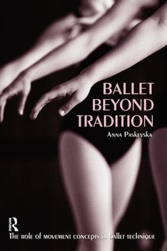 Бумажная книга «Ballet Beyond Tradition», автор Анна Паскевская - фото №1