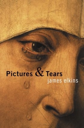 Бумажная книга «Pictures and Tears: A History of People Who Have Cried in Front of Paintings», автор Джеймс Элкинс - фото №1