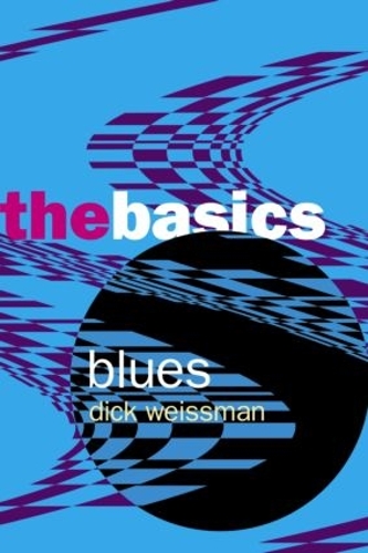 Бумажная книга «Blues: The Basics», автор Дик Вайсман - фото №1