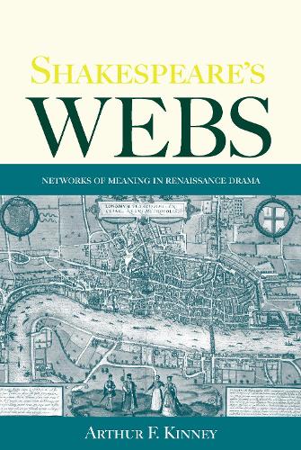 Паперова книга «Shakespeare's Webs: Networks of Meaning in Renaissance Drama», автор Артур Ф. Кінні - фото №1