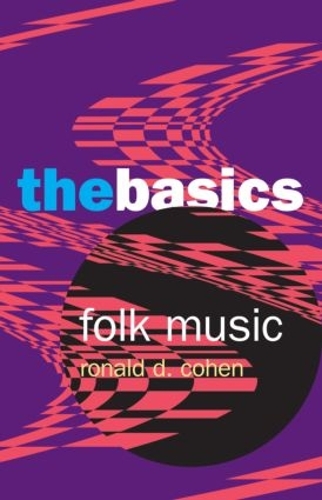 Бумажная книга «Folk Music: The Basics», автор Рональд Коэн - фото №1