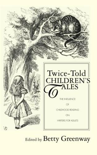 Paper book «Twice-Told Children's Tales: The Influence of Childhood Reading on Writers for Adults» - фото №1