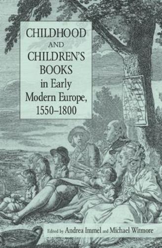 Бумажная книга «Childhood and Children's Books in Early Modern Europe, 1550-1800», авторов Андреа Иммель, Майкл Витмор - фото №1