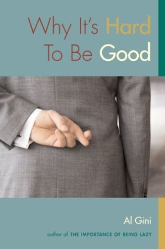 Паперова книга «Why It's Hard To Be Good», автор Ал Джині - фото №1