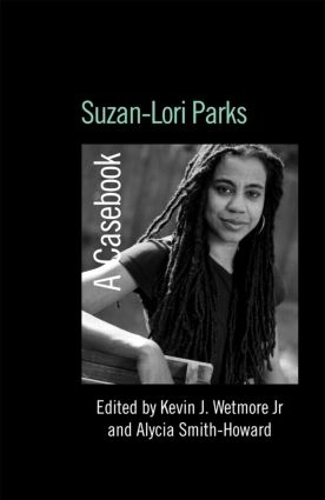 Бумажная книга «Suzan-Lori Parks: A Casebook» - фото №1