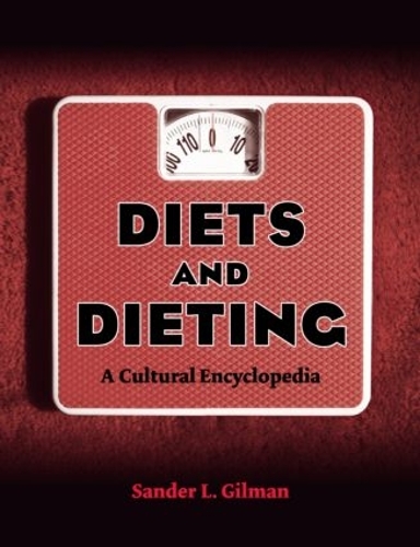 Паперова книга «Diets and Dieting: A Cultural Encyclopedia», автор Сандер Л. Гілман - фото №1