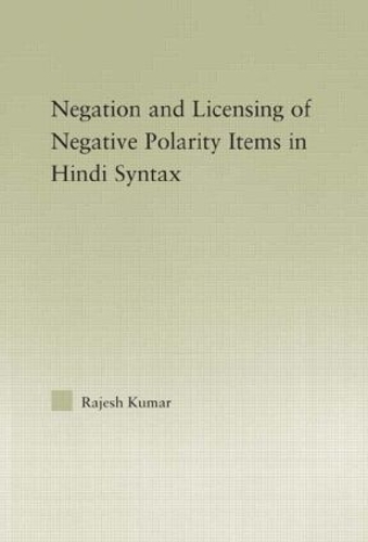 Паперова книга «The Syntax of Negation and the Licensing of Negative Polarity Items in Hindi», автор Раджеш Кумар - фото №1