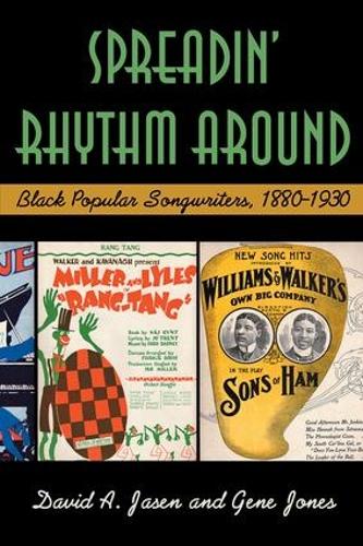 Бумажная книга «Spreadin' Rhythm Around: Black Popular Songwriters, 1880-1930», авторов Дэвид А. Ясен, Джин Джонс - фото №1