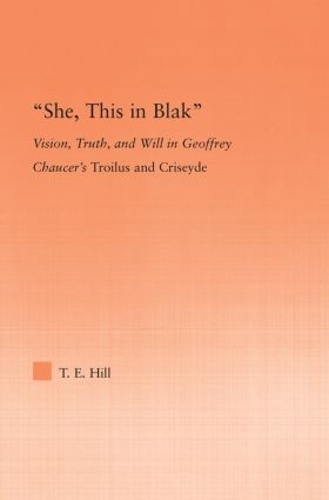 Бумажная книга «She, this in Blak: Vision, Truth, and Will in Geoffrey Chaucer's Troilus and Ciseyde», автор Томас Хилл - фото №1