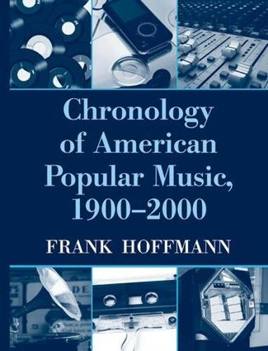 Бумажная книга «Chronology of American Popular Music, 1900-2000», автор Фрэнк Хоффманн - фото №1