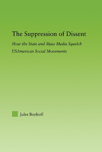 Бумажная книга «The Suppression of Dissent: How the State and Mass Media Squelch USAmerican Social Movements», автор Жюль Бойкофф - фото №1