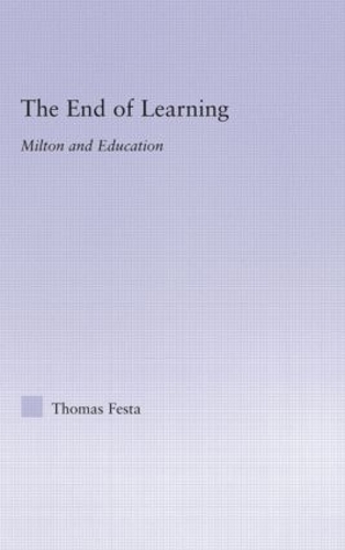 Бумажная книга «The End of Learning: Milton and Education», автор Томас Феста - фото №1
