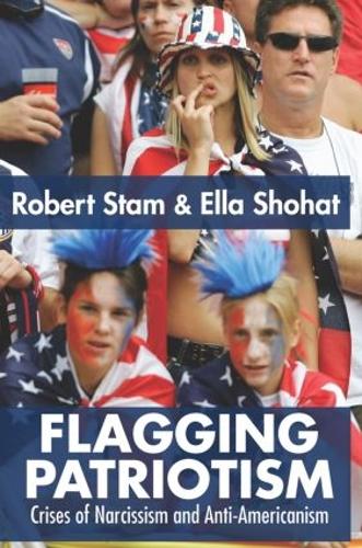 Бумажная книга «Flagging Patriotism: Crises of Narcissism and Anti-Americanism», авторов Элла Шохат, Роберт Стэм - фото №1