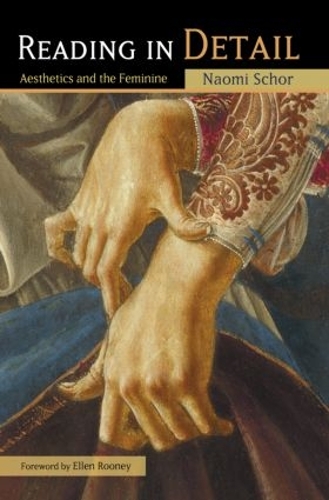 Бумажная книга «Reading in Detail: Aesthetics and the Feminine», автор Наоми Шор - фото №1