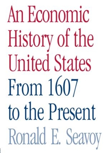 Бумажная книга «An Economic History of the United States: From 1607 to the Present», автор Рональд Сивой - фото №1