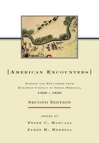 Бумажная книга «American Encounters: Natives and Newcomers from European Contact to Indian Removal, 1500–1850» - фото №1