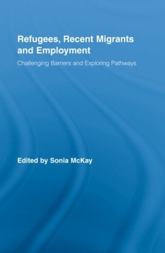 Бумажная книга «Refugees, Recent Migrants and Employment: Challenging Barriers and Exploring Pathways» - фото №1