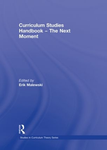Паперова книга «Curriculum Studies Handbook - The Next Moment» - фото №1