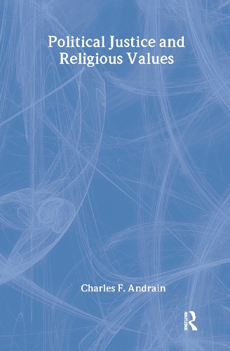 Бумажная книга «Political Justice and Religious Values», автор Чарльз Андрайн - фото №1