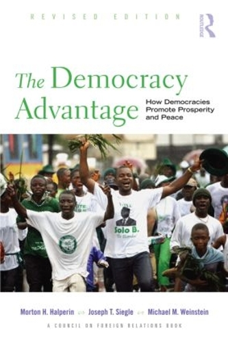 Паперова книга «The Democracy Advantage: How Democracies Promote Prosperity and Peace», авторів Джо Сігл, Майкл Вайнштейн, Мортон Гальперін - фото №1