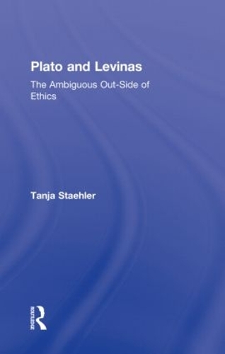Бумажная книга «Plato and Levinas: The Ambiguous Out-Side of Ethics», автор Таня Сталер - фото №1
