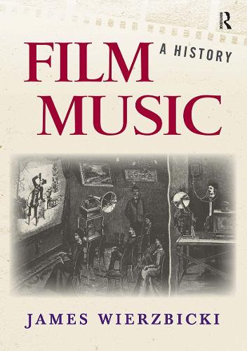 Бумажная книга «Film Music: A History», автор Джеймс Вержбицки - фото №1