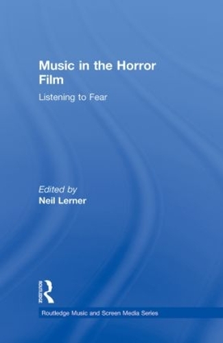 Бумажная книга «Music in the Horror Film: Listening to Fear» - фото №1