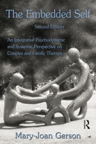 [object Object] «The Embedded Self: An Integrative Psychodynamic and Systemic Perspective on Couples and Family Therapy», автор Мэри-Джоан Герсон - фото №1