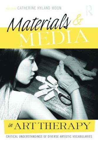 Бумажная книга «Materials & Media in Art Therapy: Critical Understandings of Diverse Artistic Vocabularies» - фото №1