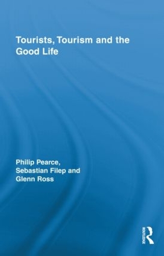 Бумажная книга «Tourists, Tourism and the Good Life», авторов Гленн Росс, Филип Пирс, Себастьян Филеп - фото №1