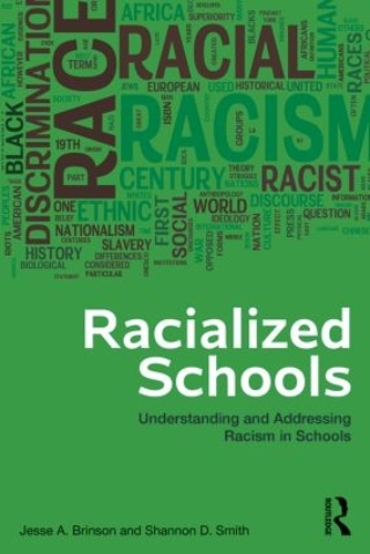Бумажная книга «Racialized Schools: Understanding and Addressing Racism in Schools», авторов Джесси А. Бринсон, Шеннон Д. Смит - фото №1