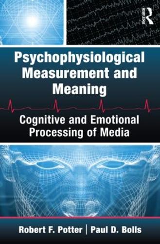 [object Object] «Psychophysiological Measurement and Meaning: Cognitive and Emotional Processing of Media», авторів Пол Боллс, Роберт Ф. Поттер - фото №1