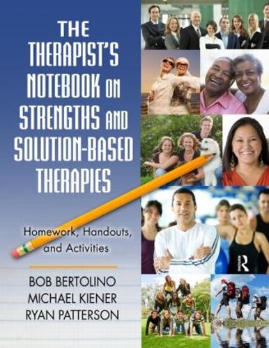 Паперова книга «The Therapist's Notebook on Strengths and Solution-Based Therapies: Homework, Handouts, and Activities», авторів Боб Бертоліно, Майкл Кінер, Райан Паттерсон - фото №1